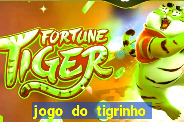 jogo do tigrinho bonus sem deposito